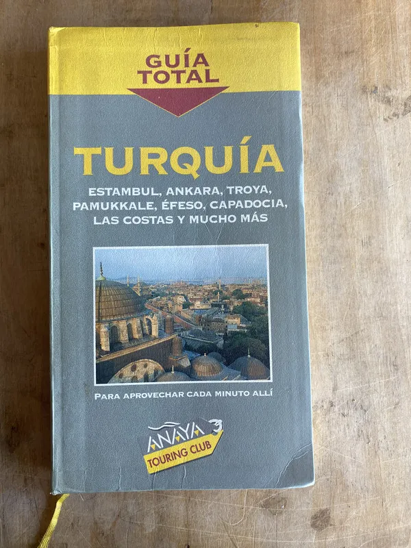 Guía total Turquía: Estambul Ankara Troya - (f2)