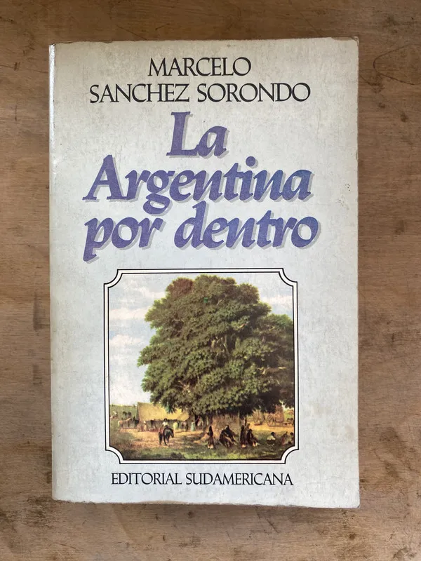 La Argentina por dentro - Sánchez Sorondo Marcelo (h5)
