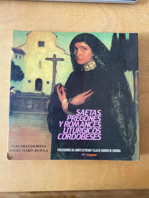 Saetas Pregones Y Romances Liturgicos Cordobeses- Melgar (d3