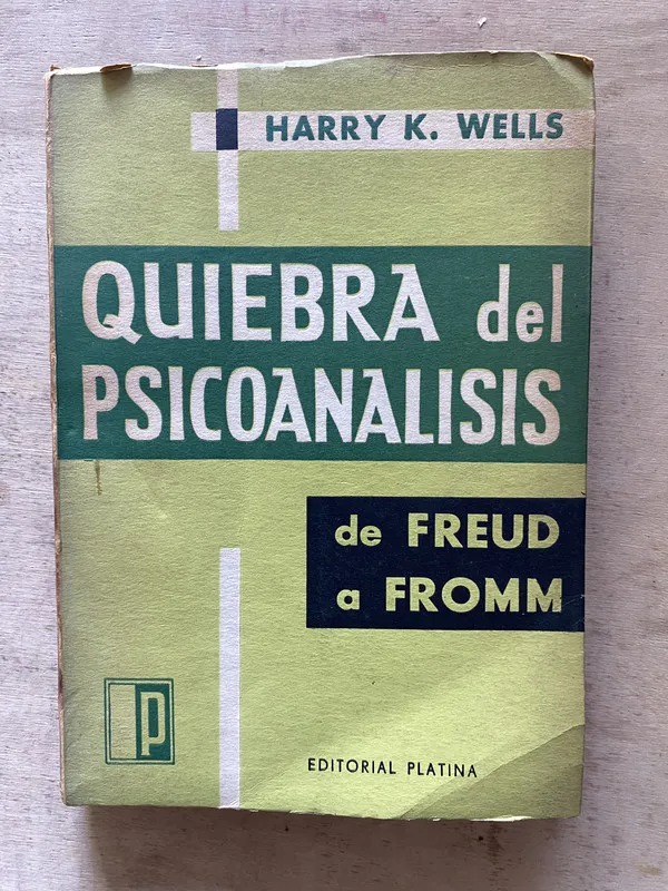 Quiebra del psicoanálisis - Wells Harry K. (g4)