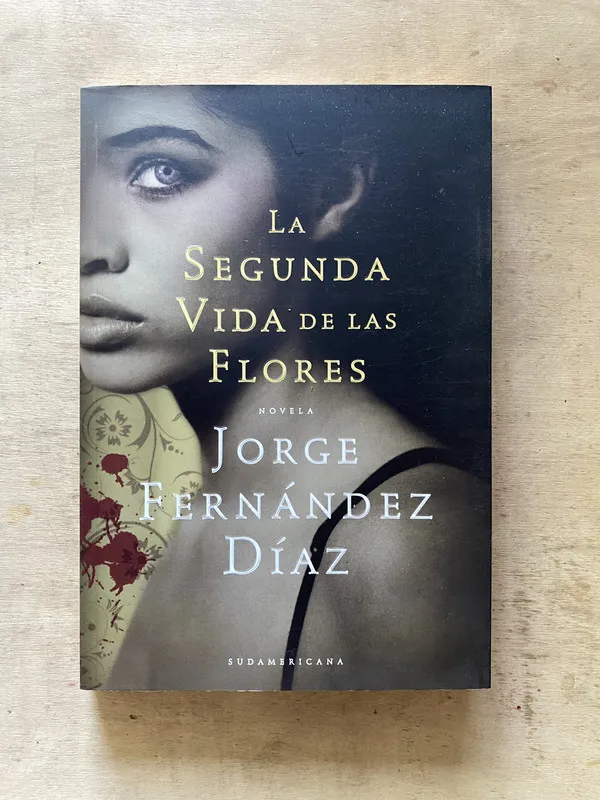 La segunda vida de las flores - Fernández Díaz Jorge (g4)