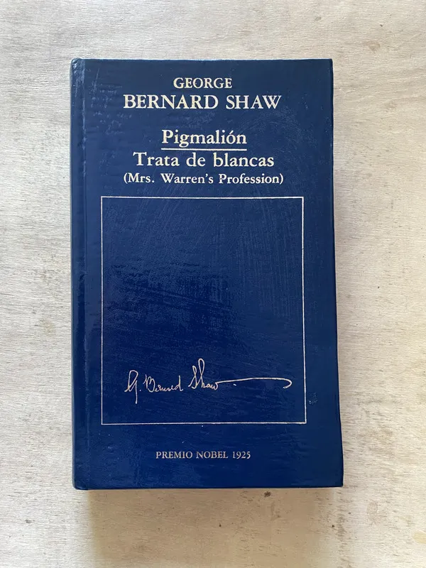 Pigmalión; Trata de blancas - Shaw George Bernard (g4)