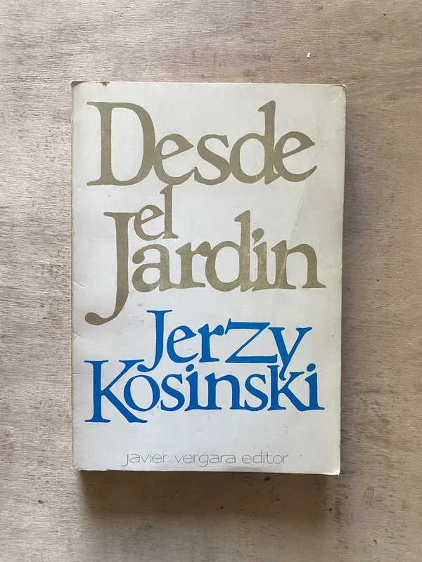 Desde el jardín - Kosinski Jerzy (g4)