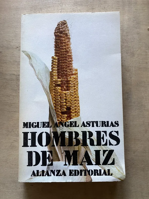 Hombres de maiz - Asturias Miguel Ángel (o5)