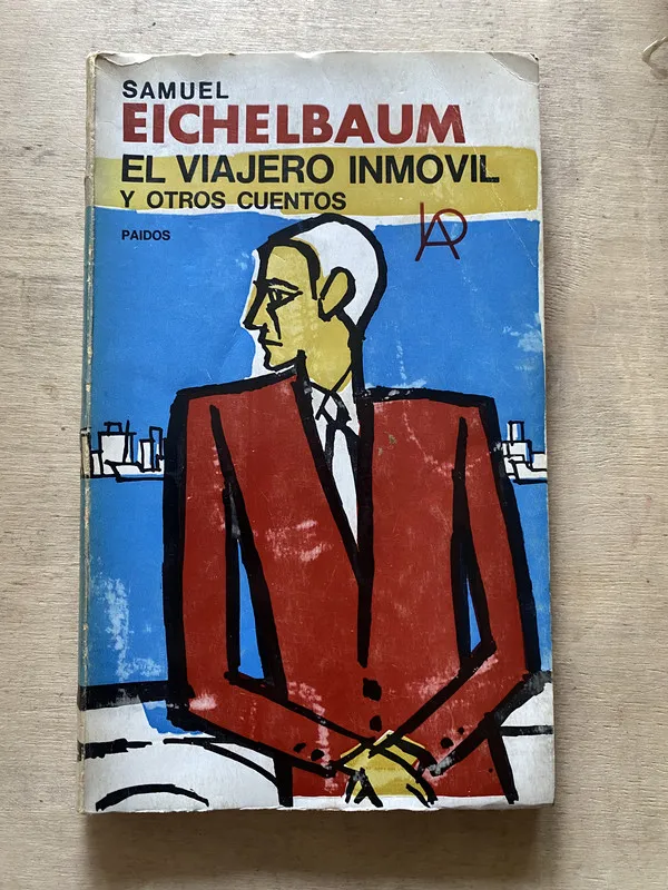 El viajero inmóvil y otros cuentos - Eichelbaum Samuel (o5)