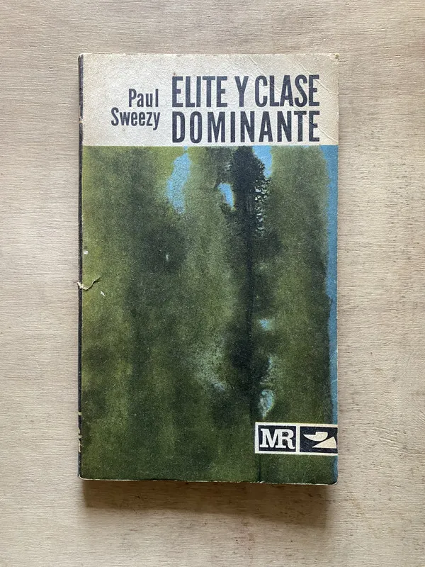 Elite y Clase dominante - Sweezy Paul (f4)
