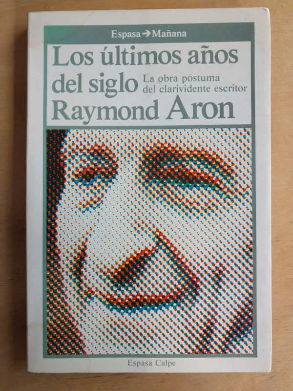 Los Ultimos Años Del Siglo - Aron, Raymond (g2)
