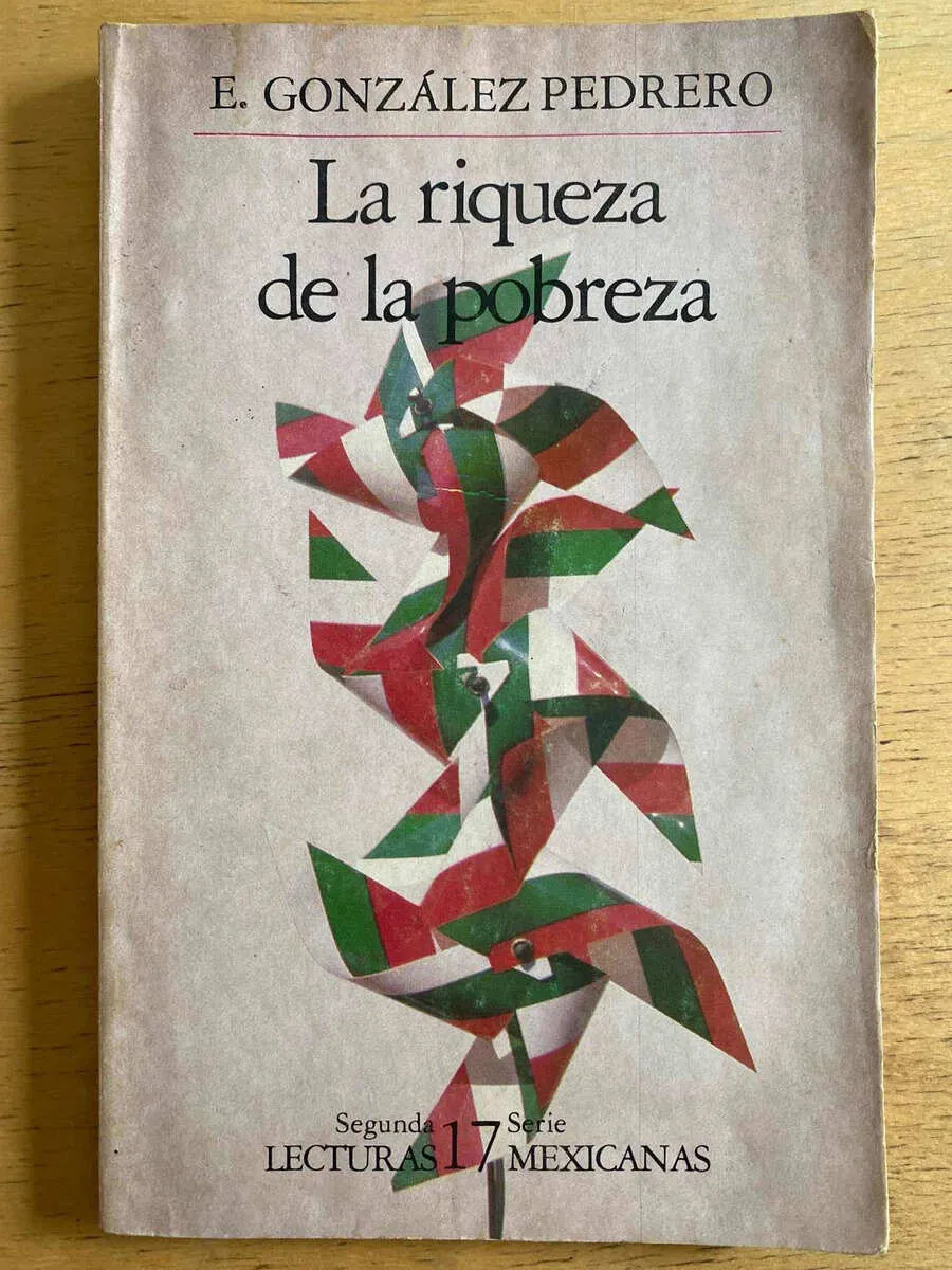 La Riqueza De La Pobreza - Gonzalez Pedrero, E. (h2)