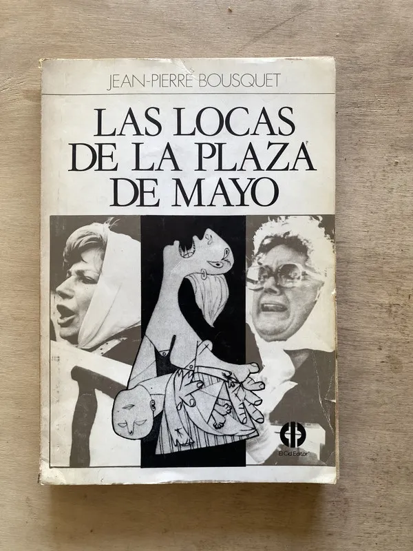Las locas de la plaza de mayo - Bousquet Jean-Pierre (x3)