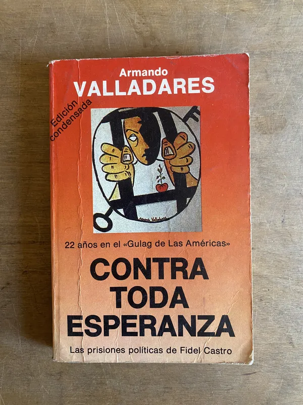 Contra toda esperanza - Valladares Armando (2a4)