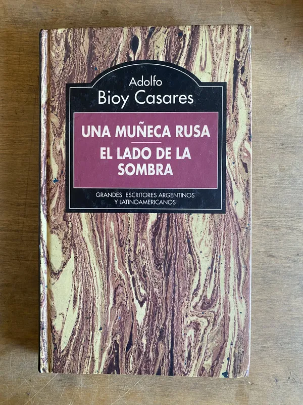 Una muñeca rusa; El lado de la sombra - Bioy Casares (2a4)