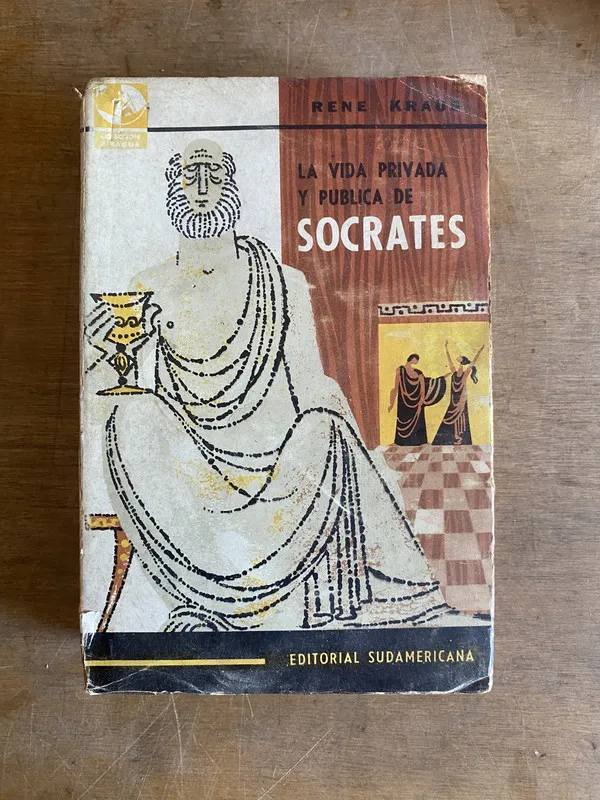 La vida privada y pública de Socrates - Kraus Rene (2a4)
