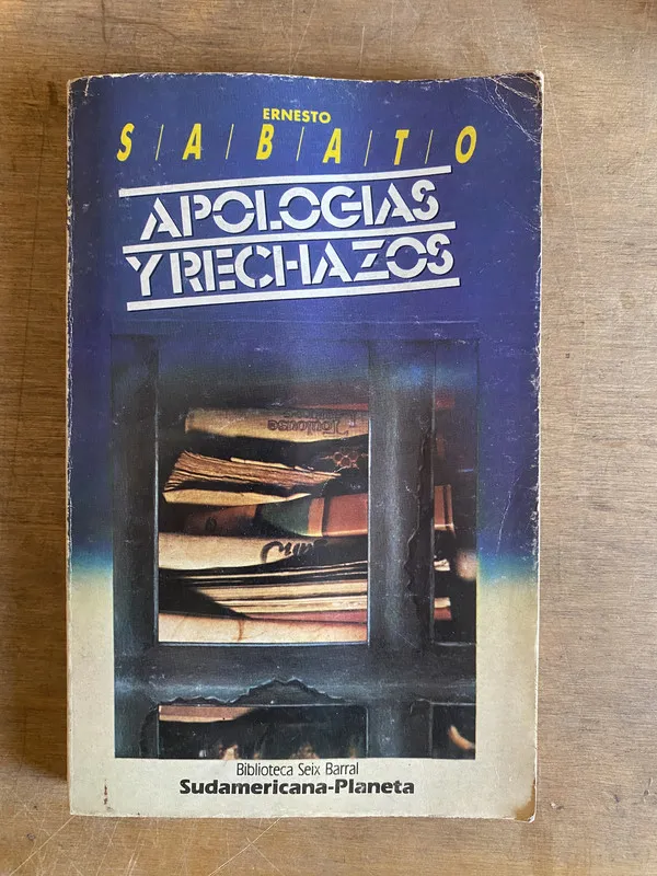 Apologías y rechazos - Sabato Ernesto (2a4)