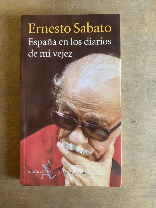 España en los diarios de mi vejez - Sabato Ernesto (2a5)