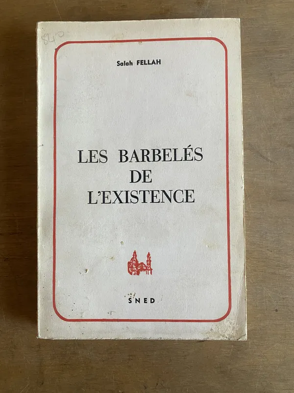 Tapa de Les barbelés de l'existence - Fellah Salah (2a6)