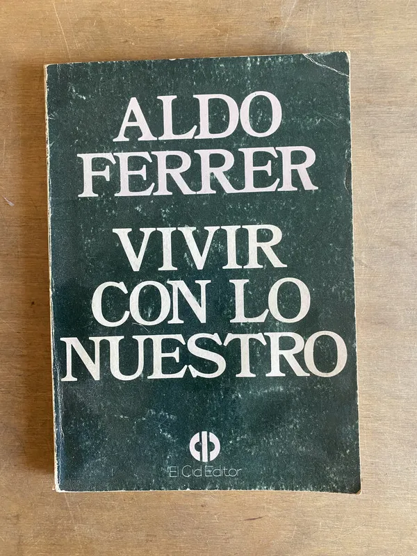 Vivir con lo nuestro - Ferrer Aldo (2a6)