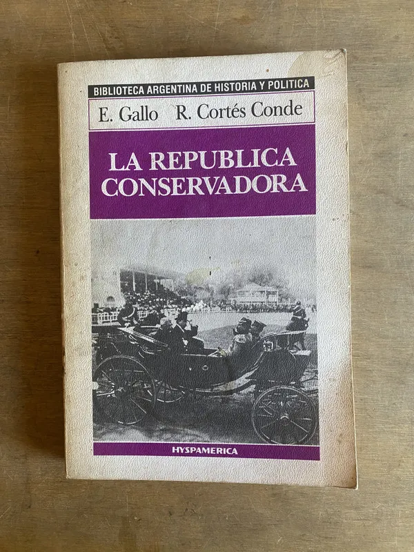 La república conservadora - Gallo (2a6)