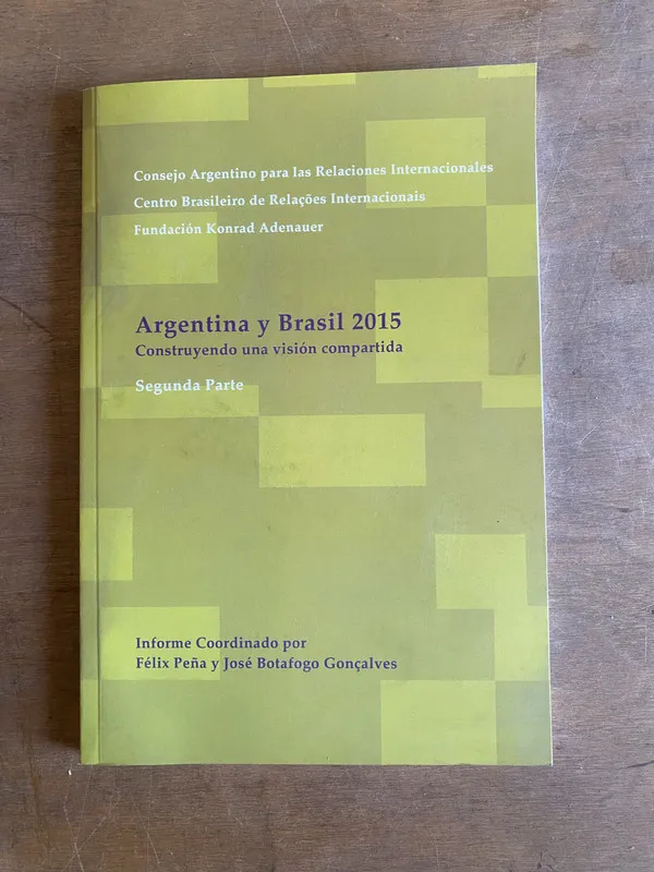 Argentina y Brasil 2015. Construyendo una - Peña (3b7)