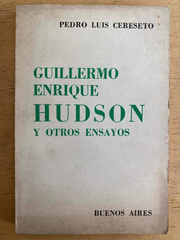 Guillermo Enrique Hudson Y Otros Ensayos - Cereseto (f3)