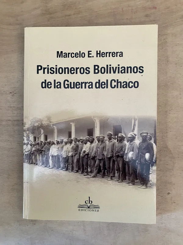 Prisioneros Bolivianos de la Guerra del Chaco - Herrera (b3