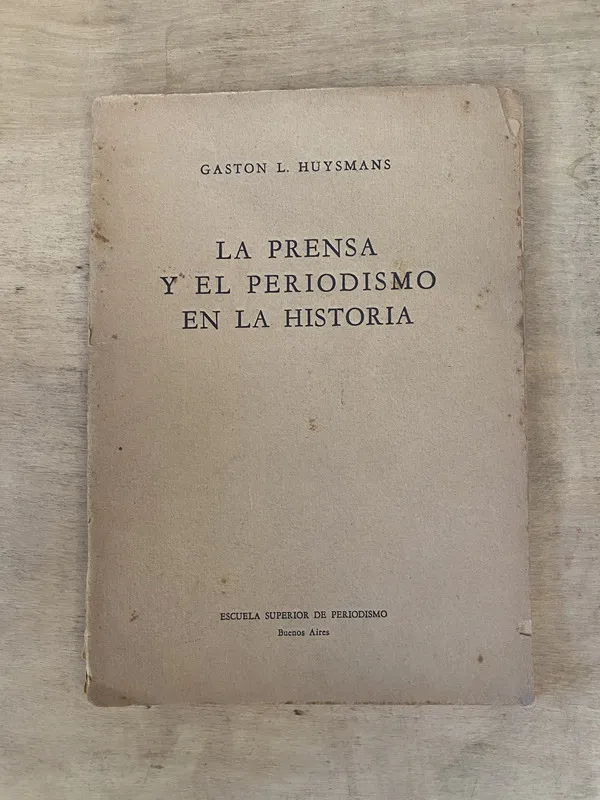 La prensa y el periodismo en la historia - Huysmans (b3)