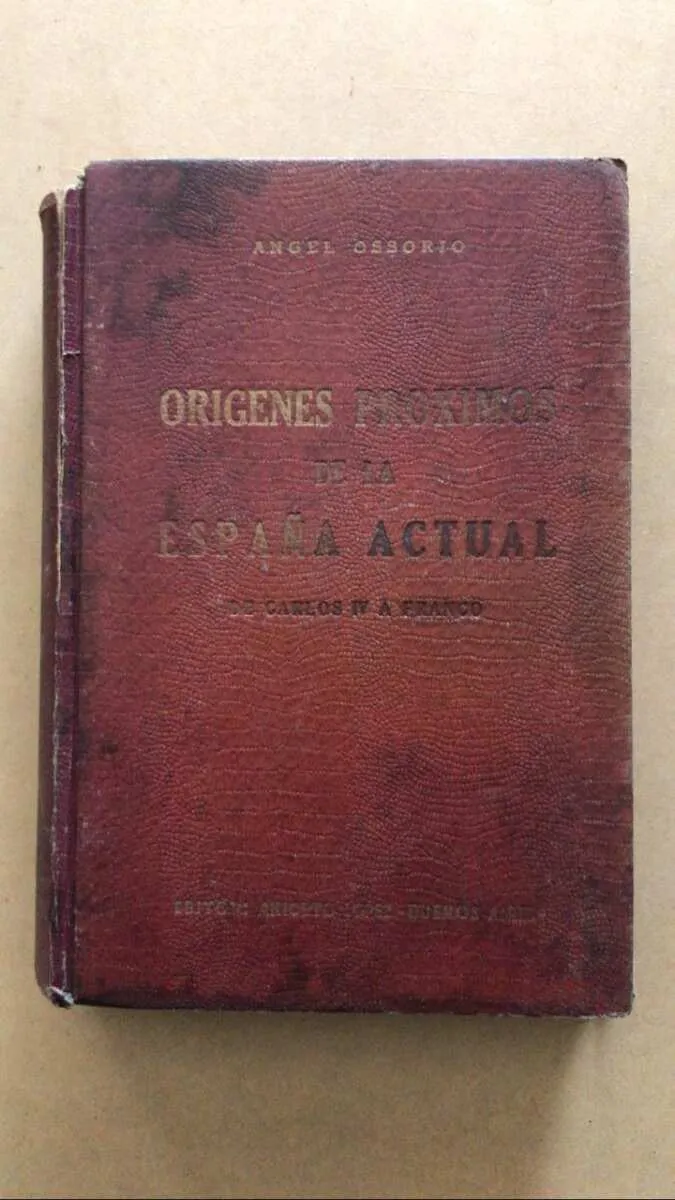 Origenes Proximos De La España Actual - Ossorio (u1)
