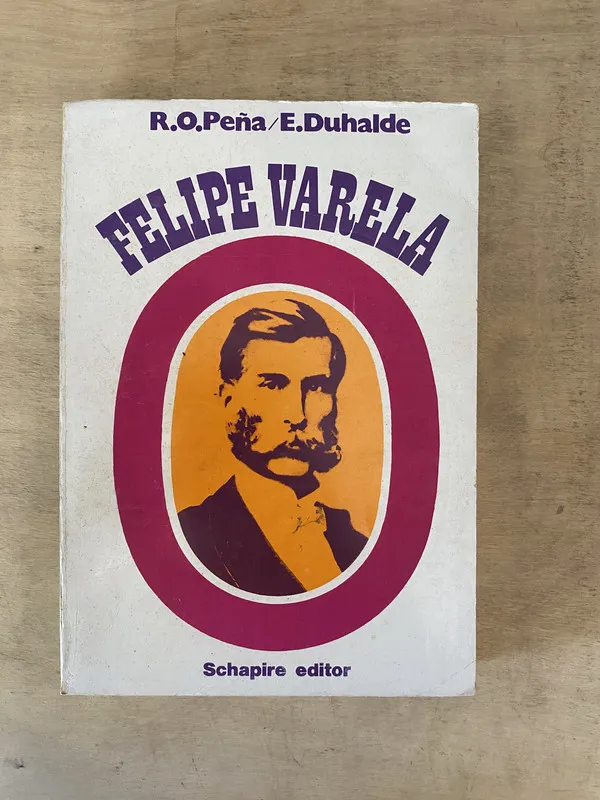 Felipe Varela - Peña R. O.; Duhalde E. (b3)
