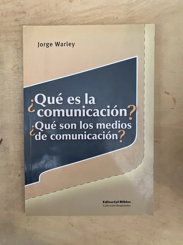 ¿Qué es la comunicación? ¿Qué son los medios - Warley (b6)