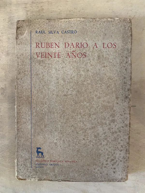 Rubén Darío a los veinte años - Silva Castro Raúl (b6)