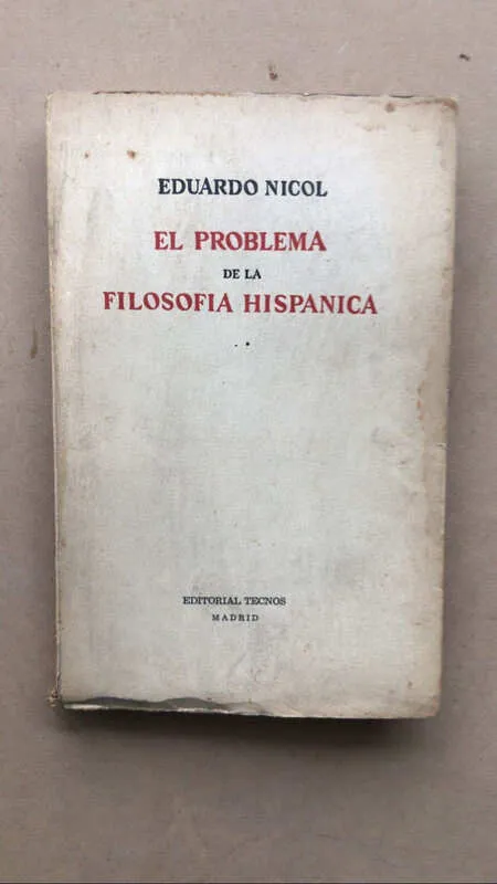 El Problema De La Filosofia Hispanica - Nicol, Eduardo (cc5)