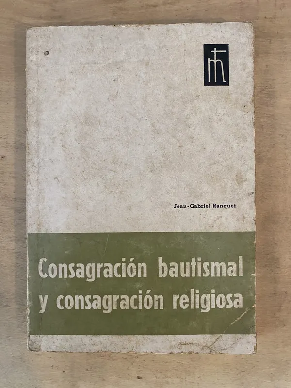 Consagración bautismal y consagración - Ranquet (b7)