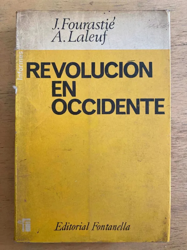 Revolucion En Occidente - Fourastie, J.; Laleuf, A. (g1)