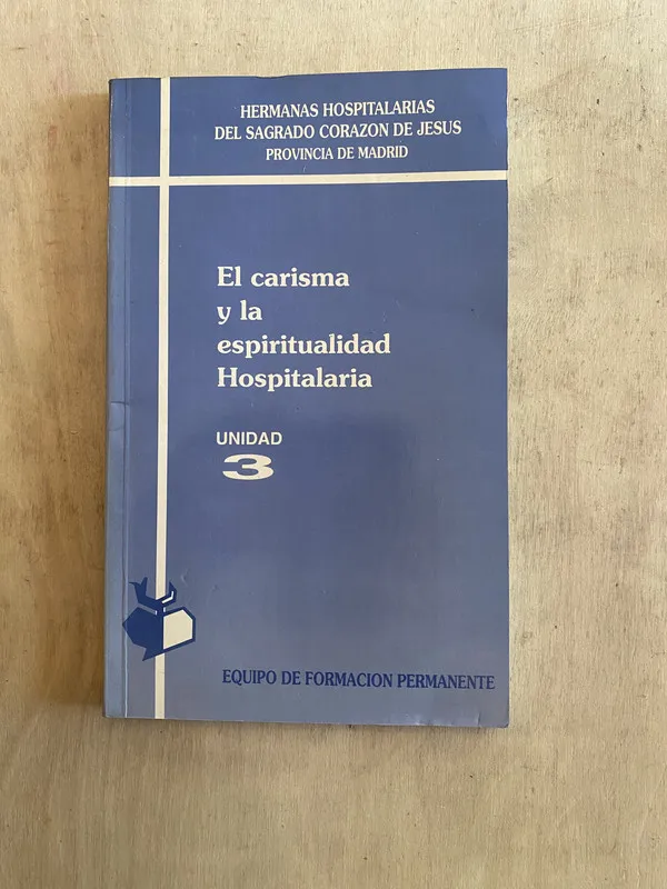 El carisma y la espiritualidad Hospitalaria - 3 (a2)