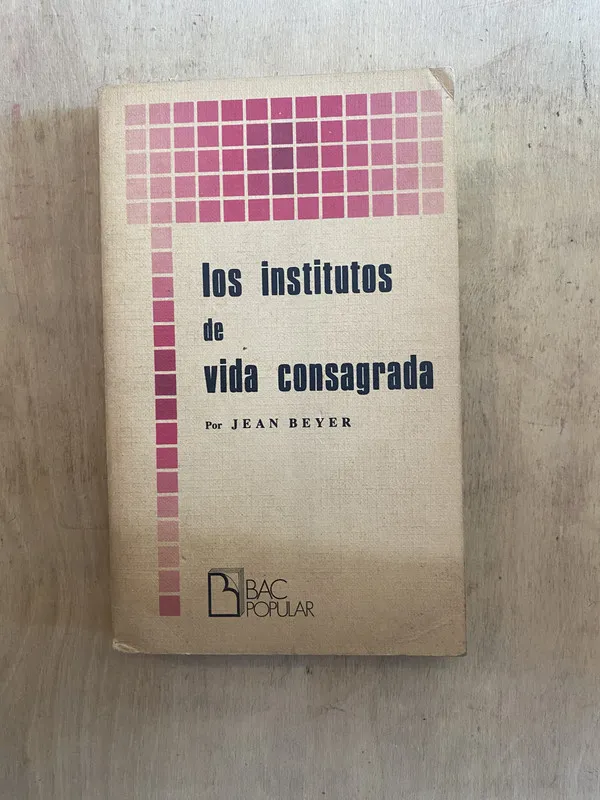Los institutos de vida consagrada - Beyer Jean (a2)