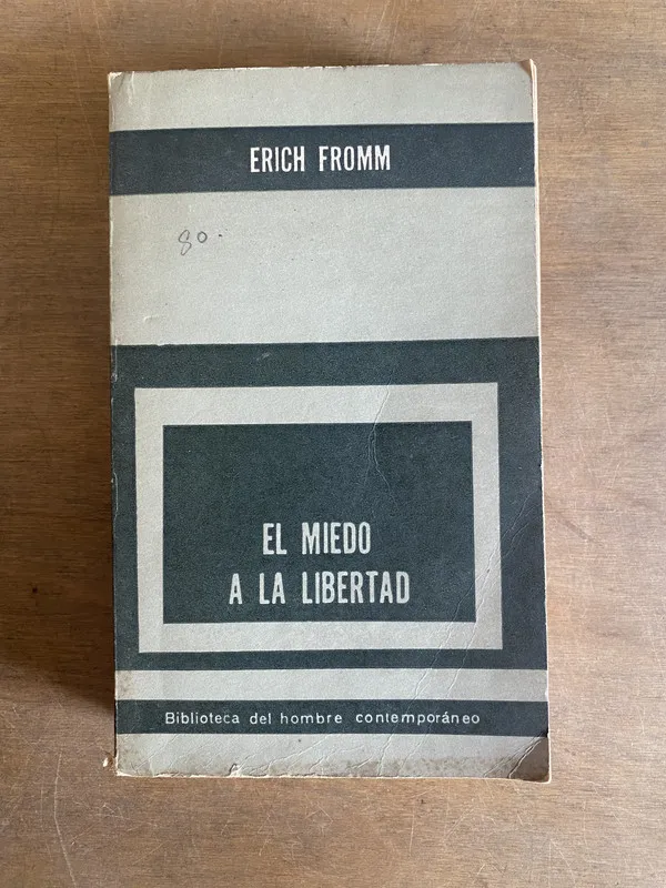 El miedo a la libertad - Fromm Erich (2a1)