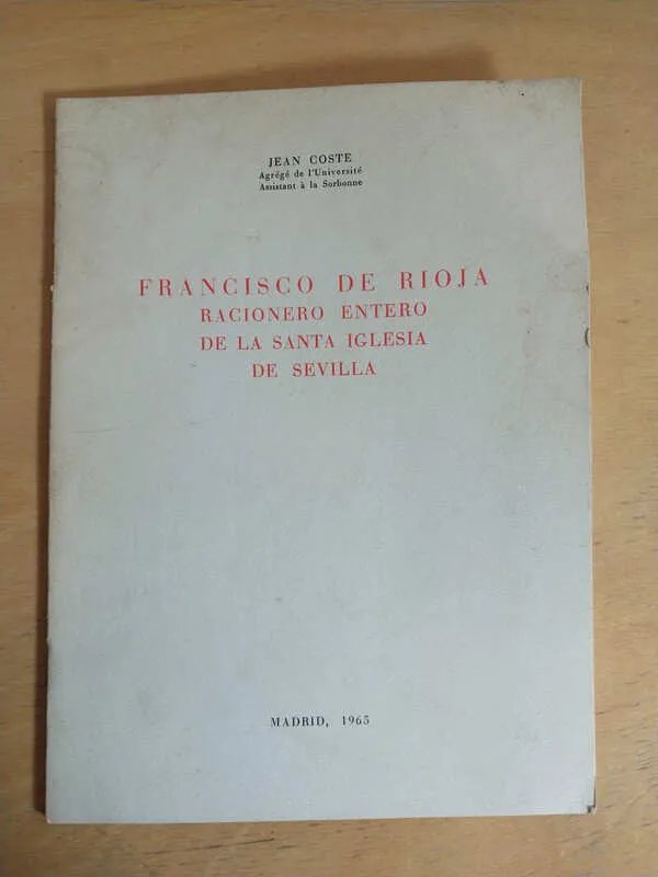 Francisco De Rioja. Racionero Entero De La Santa- Coste (ñ2)