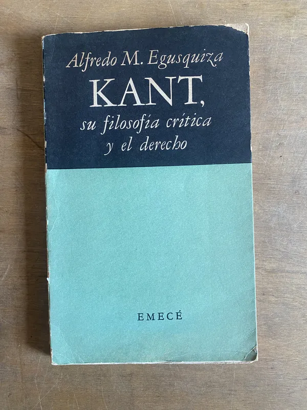 Kant su filosofía crítica y el derecho - Egusquiza (2 e 4)