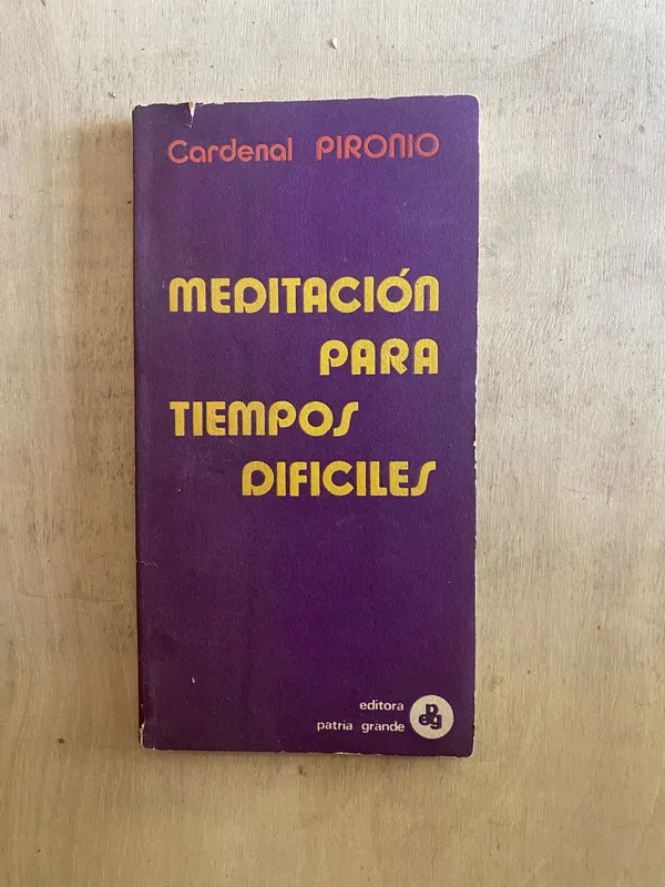 Meditación para tiempos dificiles - Pironio Cardenal (z5)