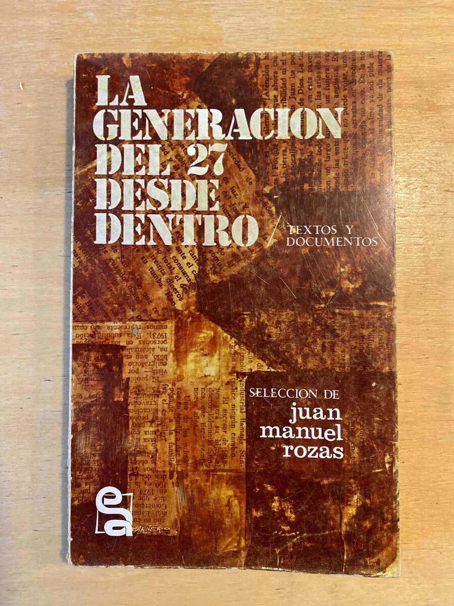 La Generacion Del 27 Desde Dentro - Rozas, Juan Manuel (C6)