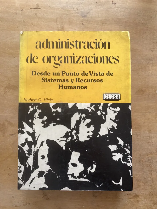 Administracion de organizaciones - Hicks Herbert G. (q1)