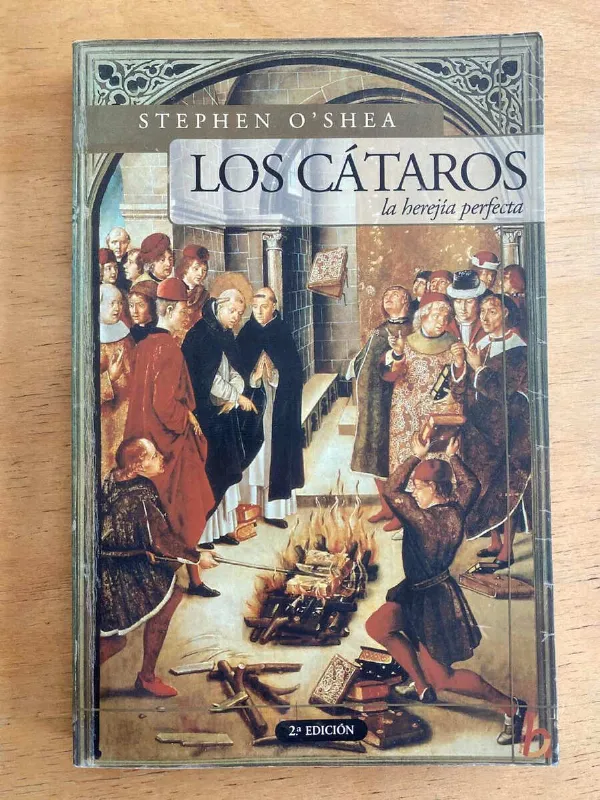 Los Cataros. La Herejia Perfecta - O´shea, Stephen (F2)