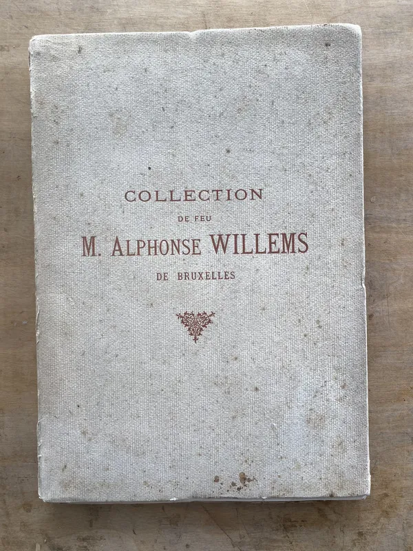 Collection de feu M. Alphonse Willems de Bruxelles - (w6)