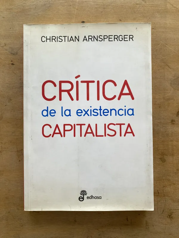 Tapa de Critica de la existencia capitalista - Arnsperger (h2)