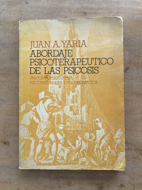 Abordaje psicoterapeutico de las psicosis - Yaria (h2)