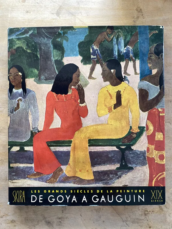 Les grands siecles de la peinture de goya a gauguin - (mm0)