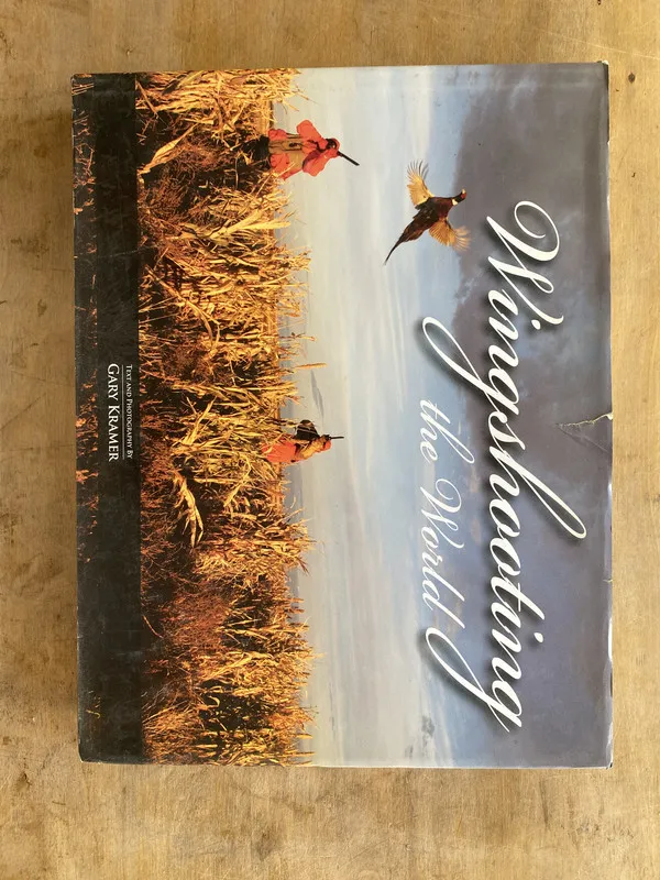 Wingshooting the world - Kramer Gary (mm0)