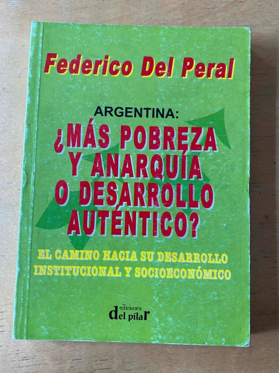 Argentina: ¿mas Pobreza Y Anarquia O - Del Peral (c2)