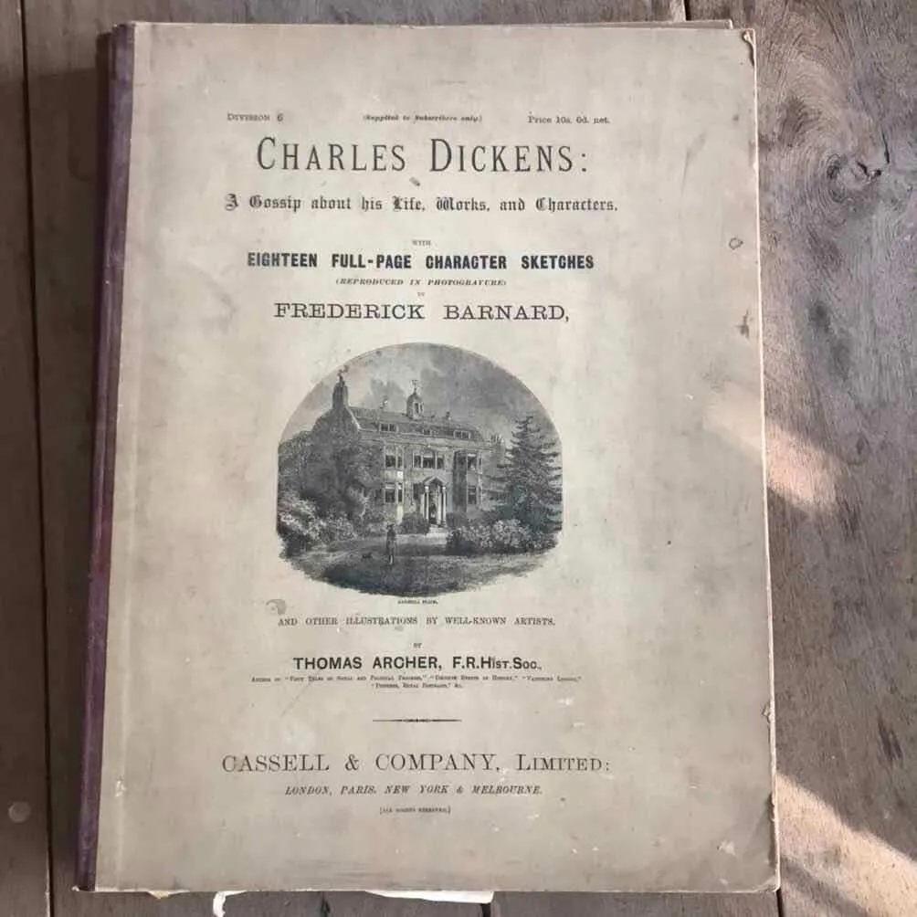 Charles Dickens, A Gossip About His Life, Works- Archer (X6)