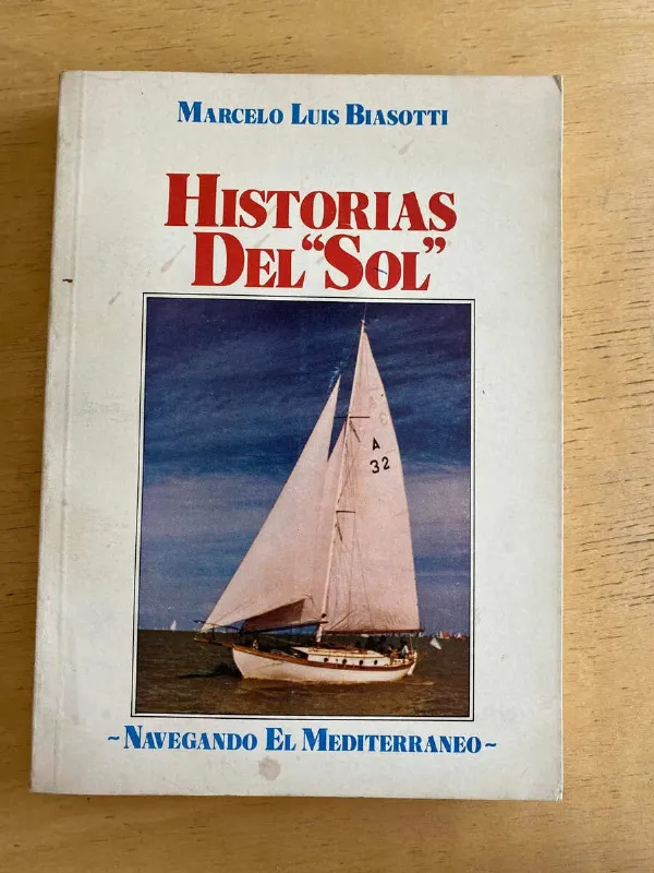 Historias Del Sol. Navegando El Mediterraneo - Biasotti (p4)