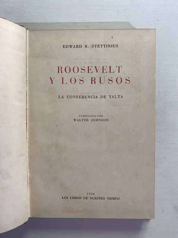 Roosevelt y los rusos - Stettinius Edward R. (4b1)